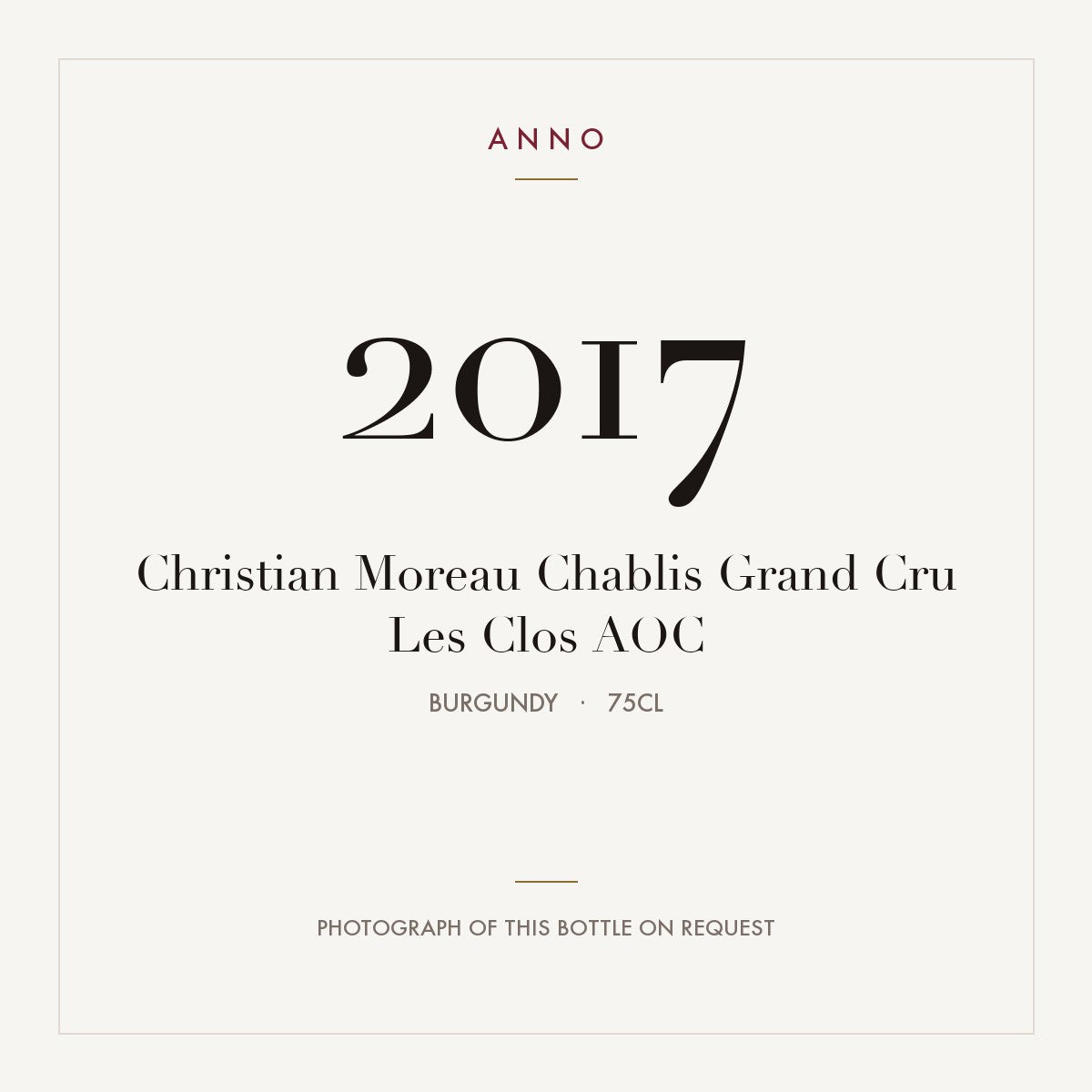 Christian Moreau Chablis Grand Cru Les Clos 2017 AOC 0,75l, 勃根地 — ANNO 年份卡；實際酒瓶照片可應要求提供