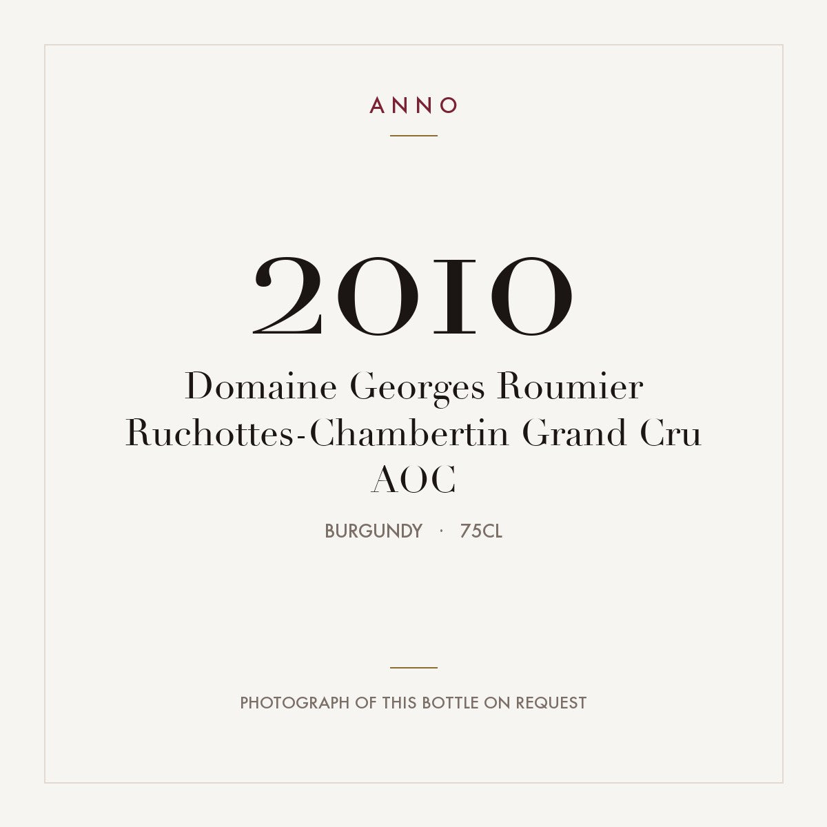 Domaine Georges Roumier Ruchottes-Chambertin Grand Cru 2010 AOC 0,75l, Burgund — ANNO-Jahrgangskarte; Foto der tatsächlichen Flasche auf Anfrage