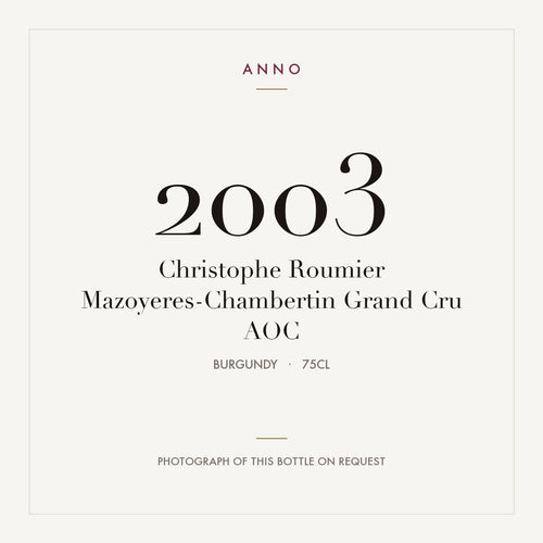 Christophe Roumier Mazoyeres-Chambertin Grand Cru 2003 AOC 0,75l from Burgundy — ANNO vintage card; photograph of the actual bottle available on request