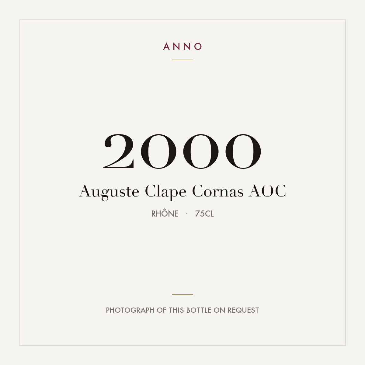 Auguste Clape Cornas 2000 AOC 0,75l from Rhône — ANNO vintage card; photograph of the actual bottle available on request