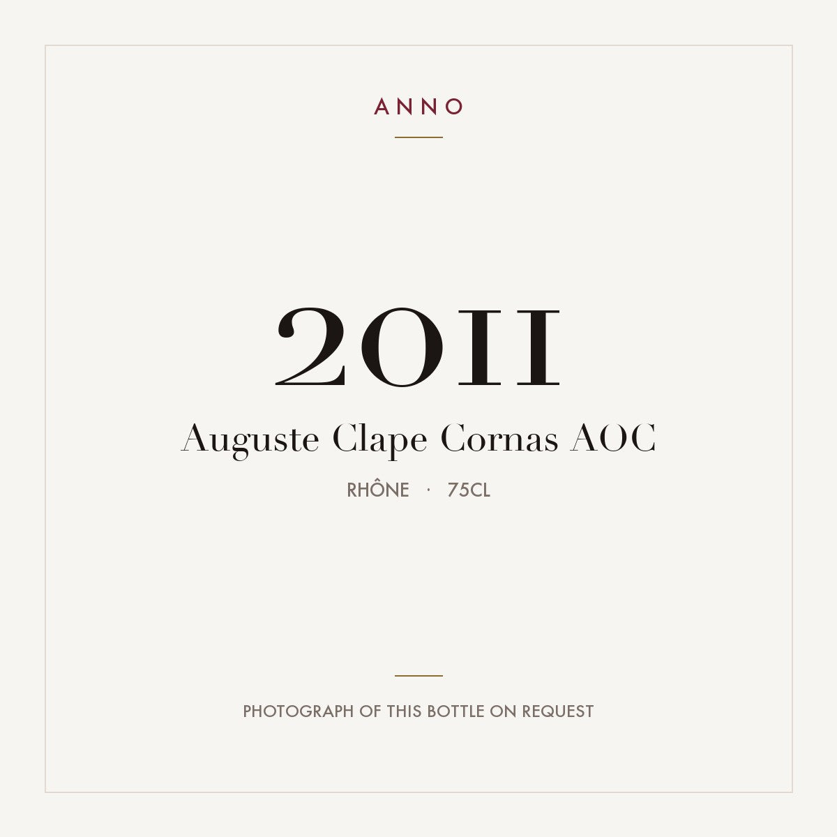 Auguste Clape Cornas 2011 AOC 0,75l, Rhône — carte millésime ANNO ; photo de la bouteille réelle disponible sur demande