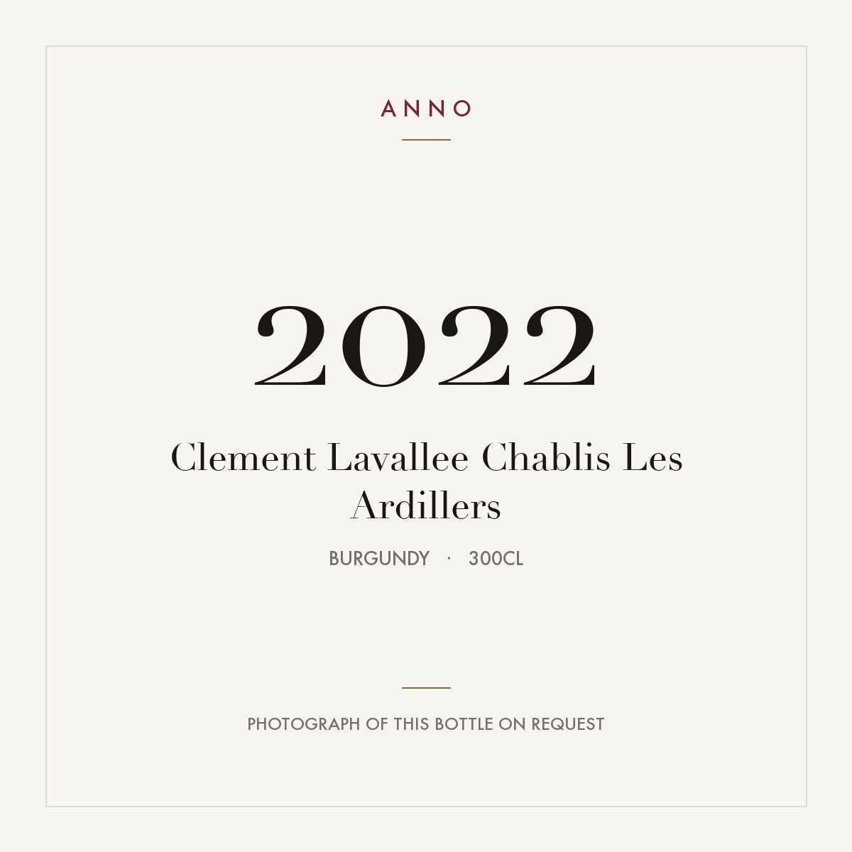 Clement Lavallee Chablis Les Ardillers 2022 AOC 3l — carte millésime ANNO ; photo de la bouteille réelle disponible sur demande