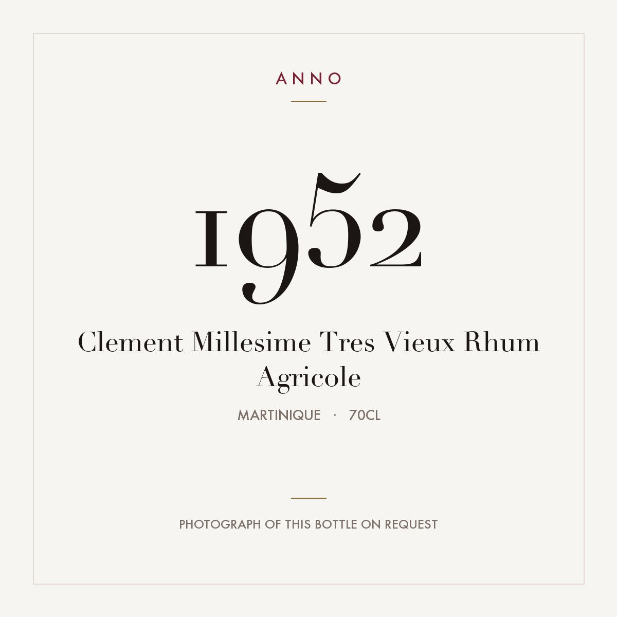 Clement Millesime Tres Vieux Rhum Agricole 1952 0,7l, Martinique — ANNO-Jahrgangskarte; Foto der tatsächlichen Flasche auf Anfrage