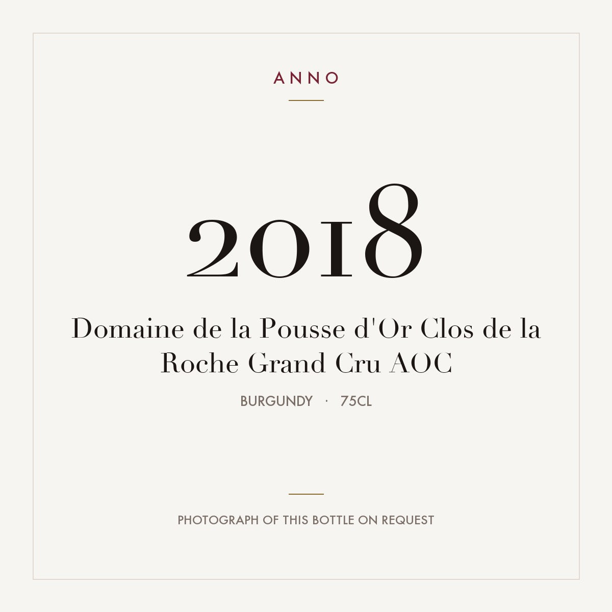 Domaine de la Pousse d'Or Clos de la Roche Grand Cru 2018 AOC 0,75l from Burgundy — ANNO vintage card; photograph of the actual bottle available on request