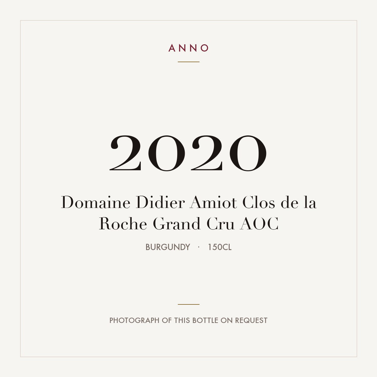 Domaine Didier Amiot Clos de la Roche Grand Cru 2020 AOC 1,5l from Burgundy — ANNO vintage card; photograph of the actual bottle available on request