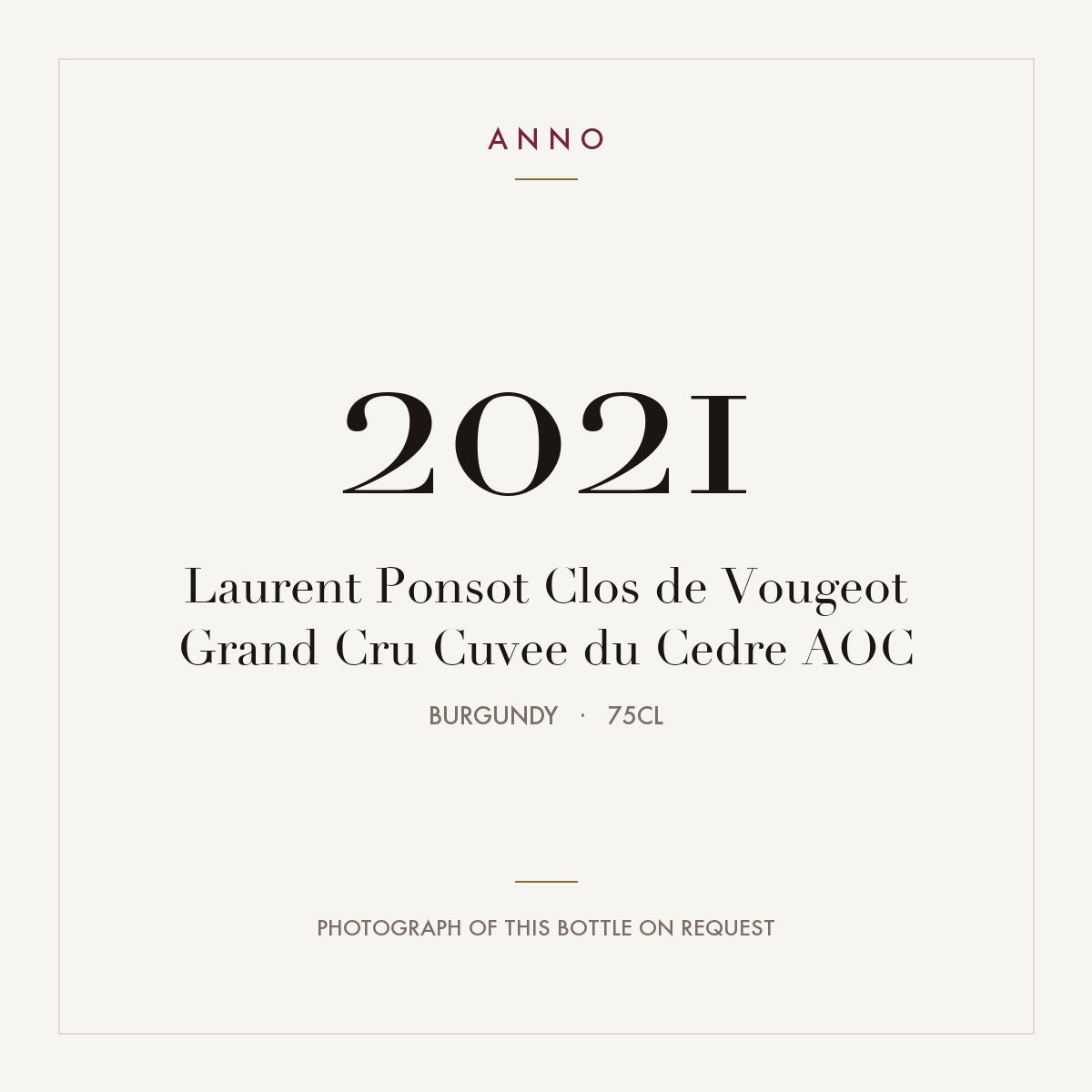 Laurent Ponsot Clos de Vougeot Grand Cru Cuvee du Cedre 2021 AOC 0,75l from Burgundy — ANNO vintage card; photograph of the actual bottle available on request
