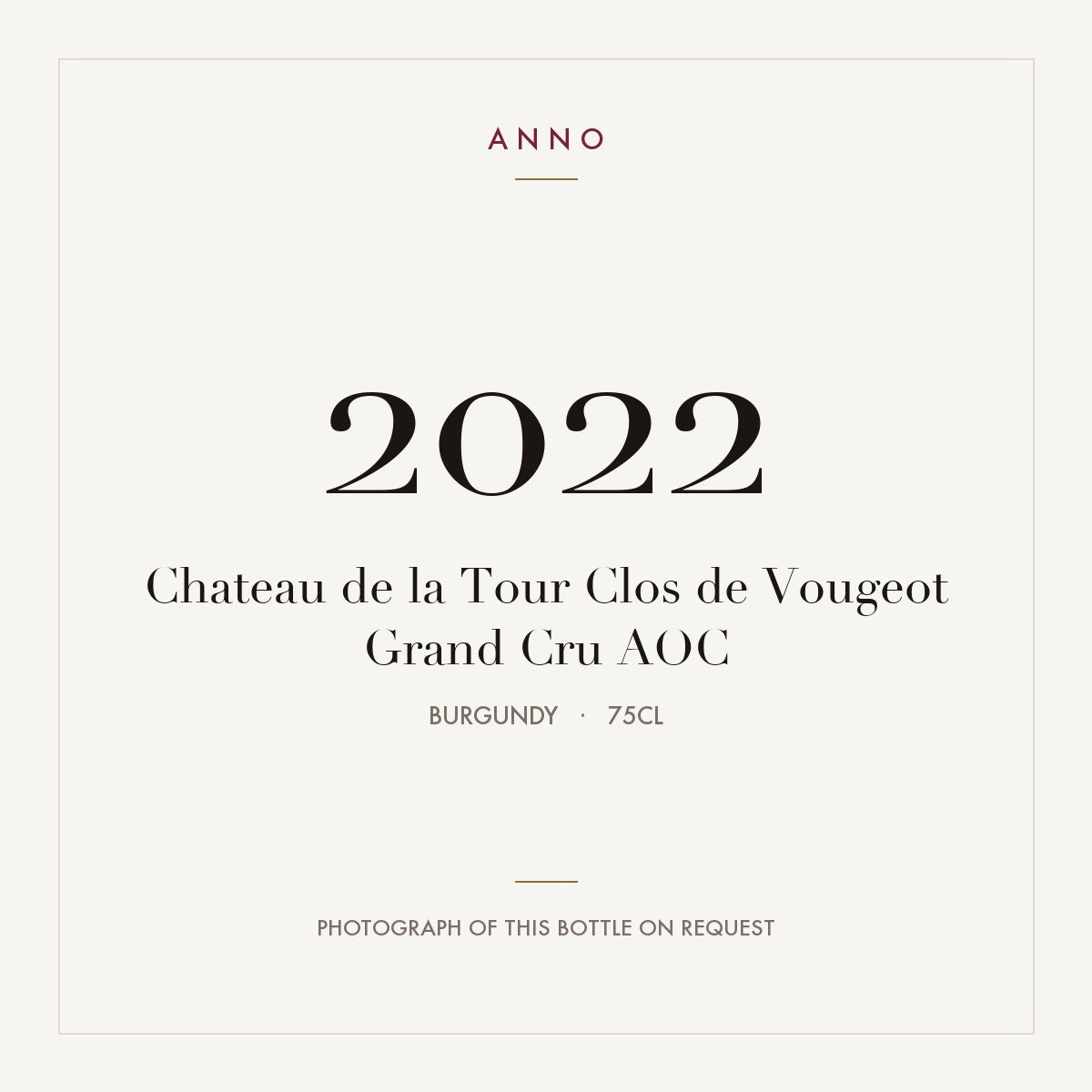 Chateau de la Tour Clos de Vougeot Grand Cru 2022 AOC 0,75l from Burgundy — ANNO vintage card; photograph of the actual bottle available on request
