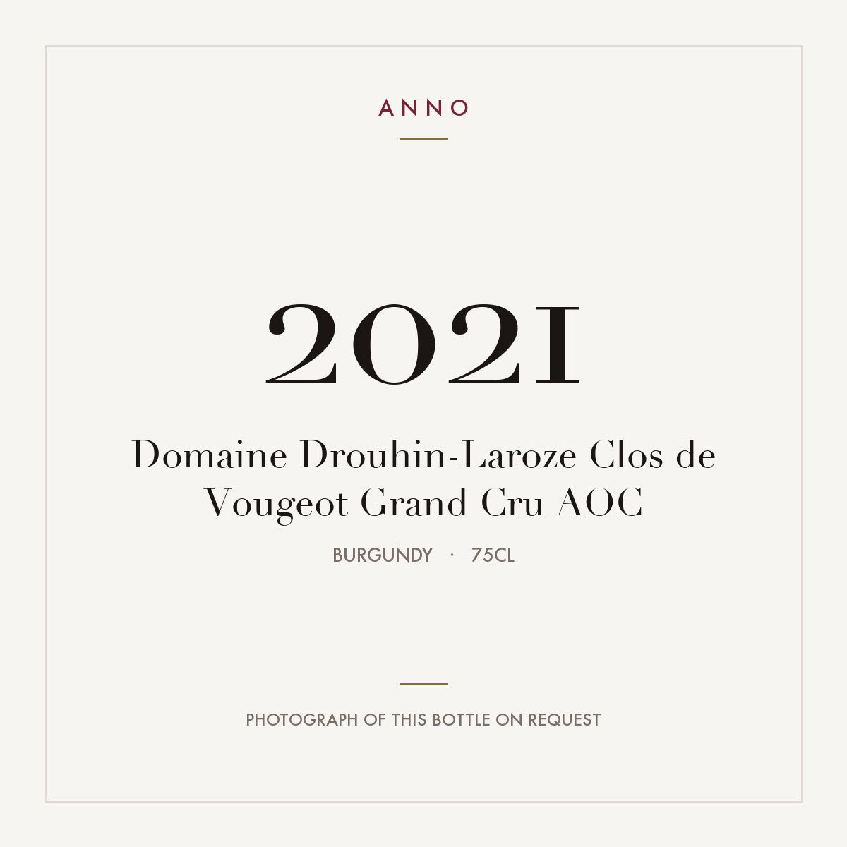 Domaine Drouhin-Laroze Clos de Vougeot Grand Cru 2021 AOC 0,75l from Burgundy — ANNO vintage card; photograph of the actual bottle available on request