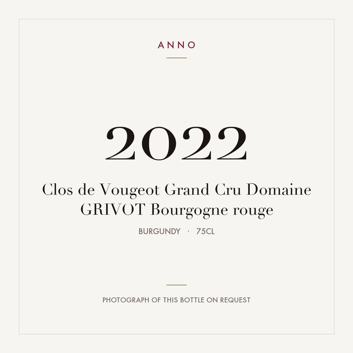 Domaine Grivot Clos de Vougeot Grand Cru 2022 AOC 0,75l — ANNO vintage card; photograph of the actual bottle available on request