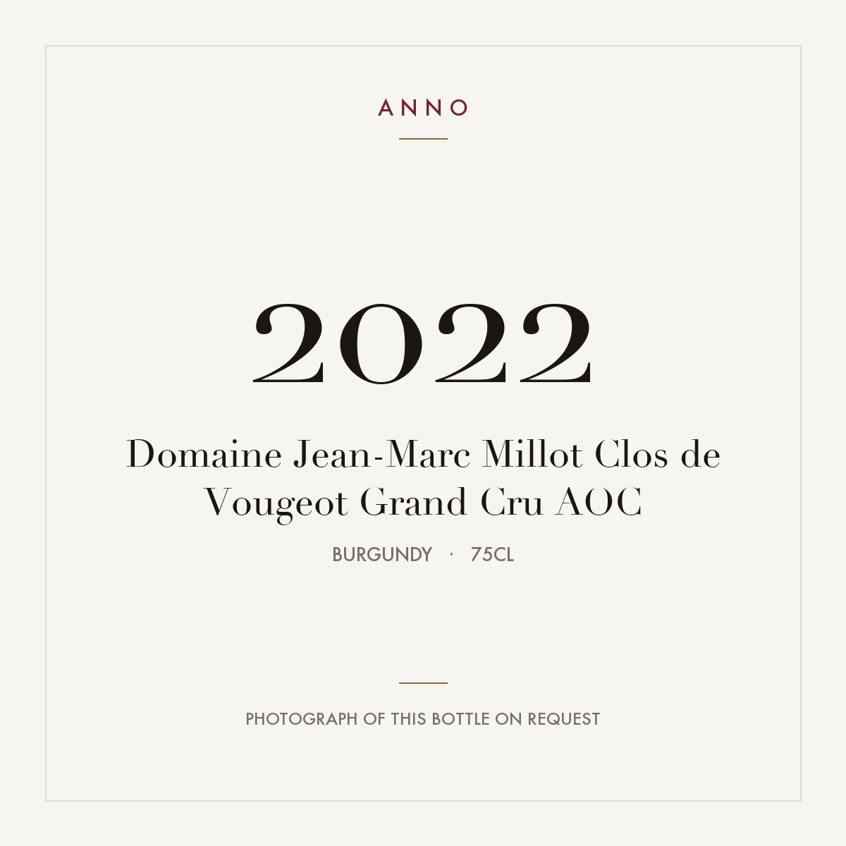 Domaine Jean-Marc Millot Clos de Vougeot Grand Cru 2022 AOC 0,75l from Burgundy — ANNO vintage card; photograph of the actual bottle available on request
