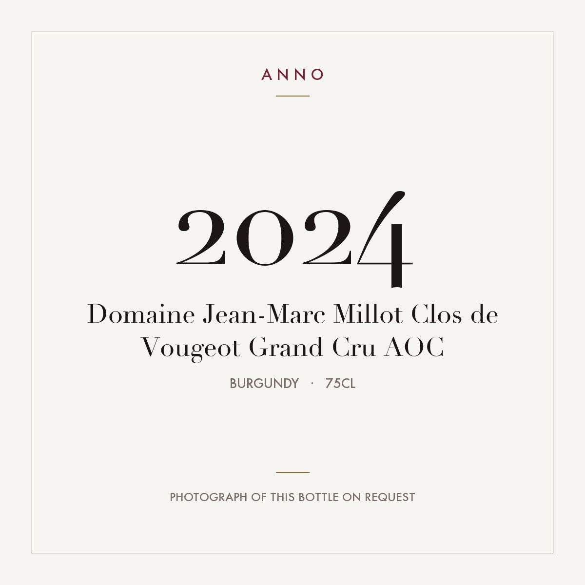Domaine Jean-Marc Millot Clos de Vougeot Grand Cru 2024 AOC 0,75l from Burgundy — ANNO vintage card; photograph of the actual bottle available on request