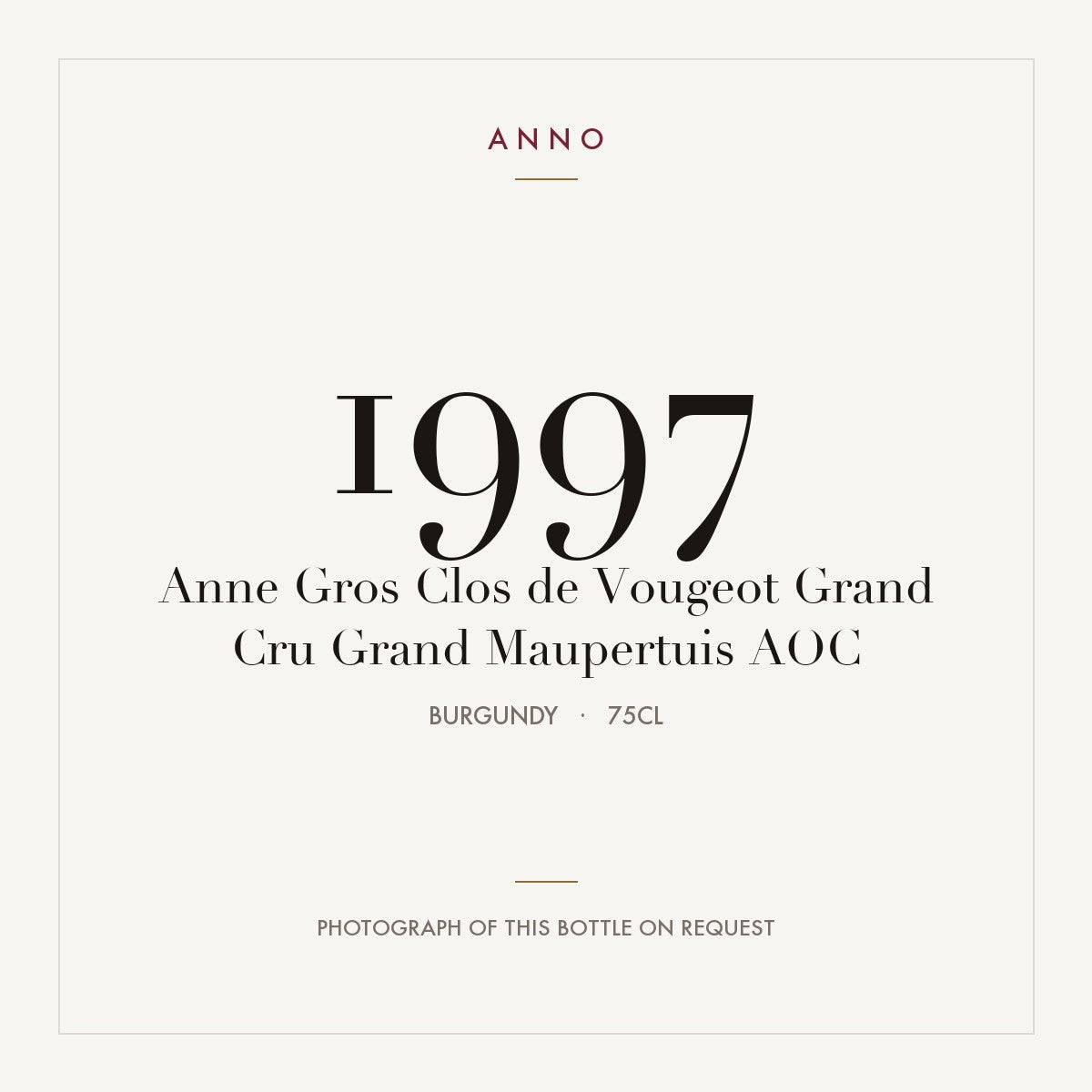 Anne Gros Clos de Vougeot Grand Cru Grand Maupertuis 1997 AOC 0,75l from Burgundy — ANNO vintage card; photograph of the actual bottle available on request