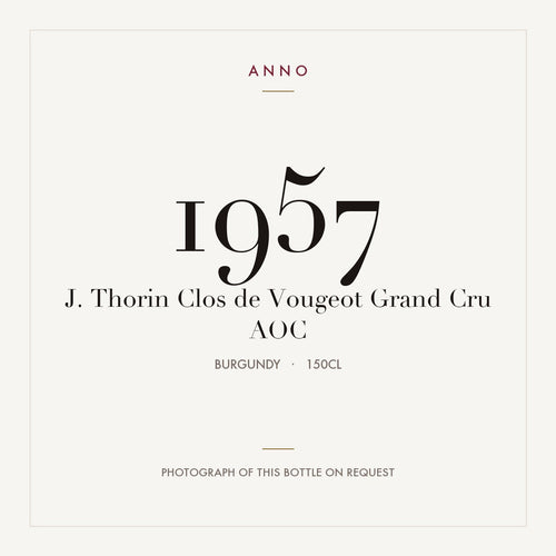 J. Thorin Clos de Vougeot Grand Cru 1957 AOC 1,5l from Burgundy — ANNO vintage card; photograph of the actual bottle available on request