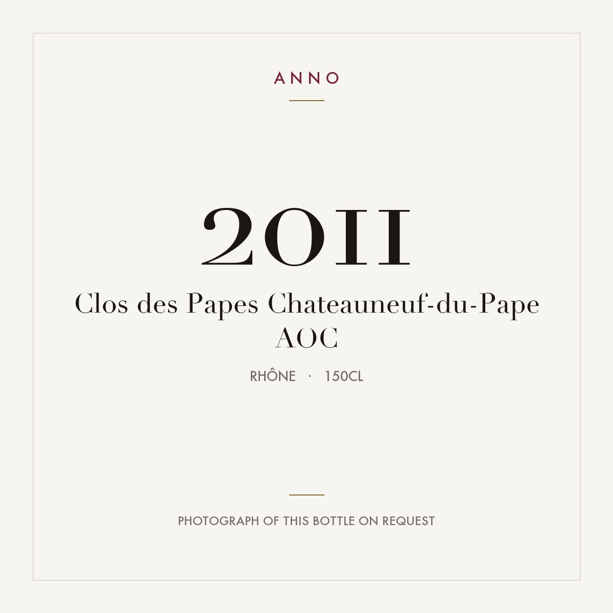 Clos des Papes Chateauneuf-du-Pape 2011 AOC 1,5l, Rhône — carte millésime ANNO ; photo de la bouteille réelle disponible sur demande