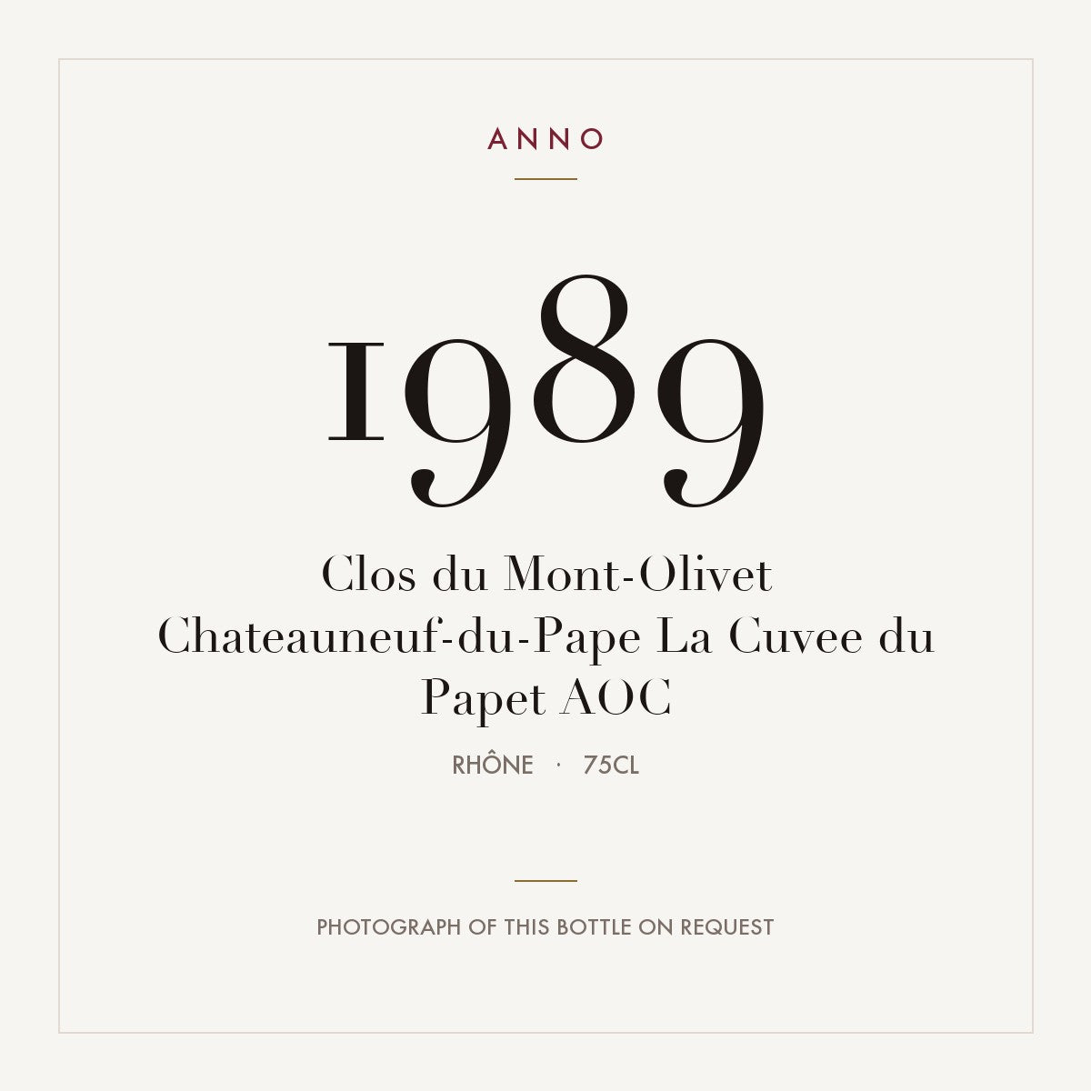 Clos du Mont-Olivet Chateauneuf-du-Pape La Cuvee du Papet 1989 AOC 0,75l, Rodano — card dell'annata ANNO; foto della bottiglia reale disponibile su richiesta