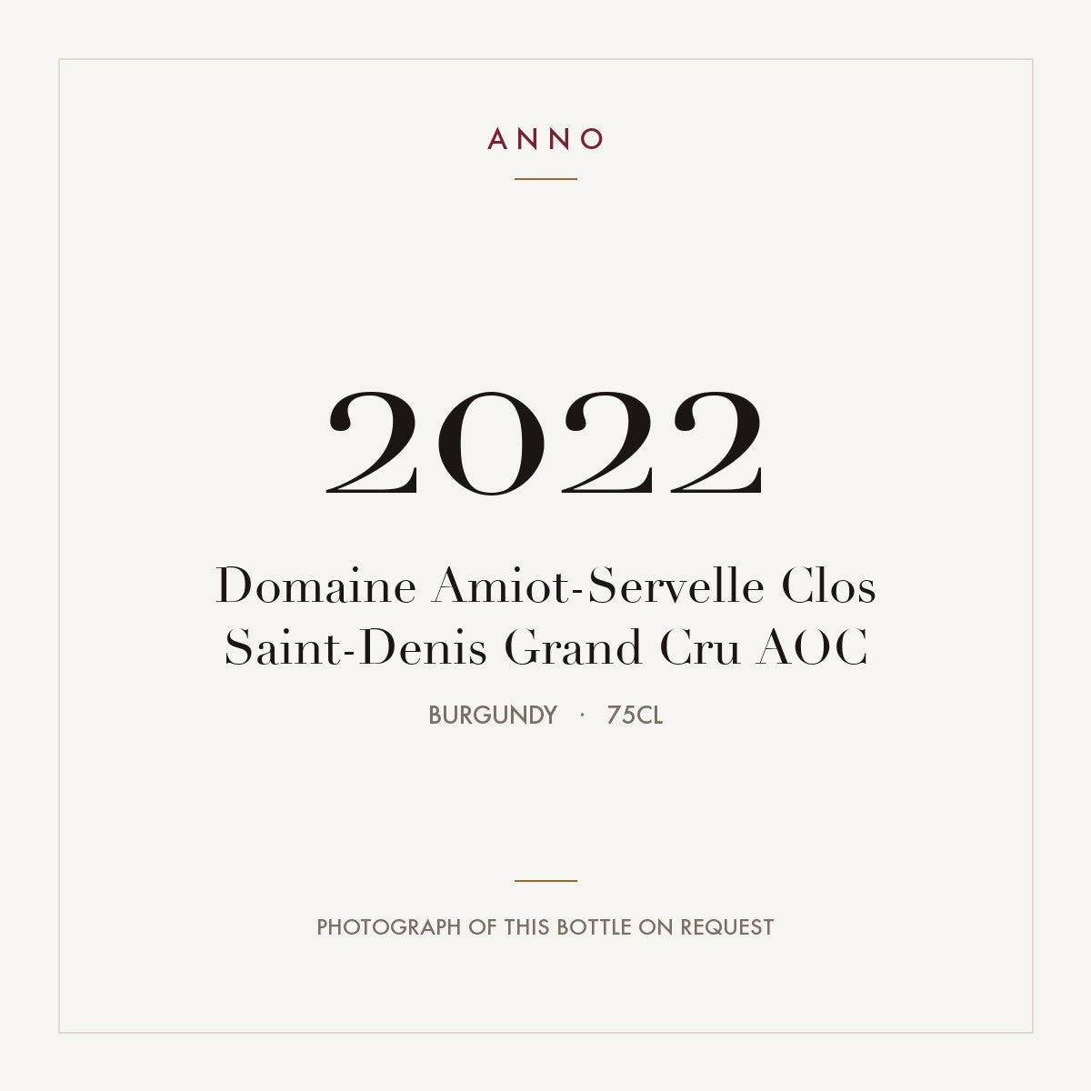 Domaine Amiot-Servelle Clos Saint-Denis Grand Cru 2022 AOC 0,75l from Burgundy — ANNO vintage card; photograph of the actual bottle available on request