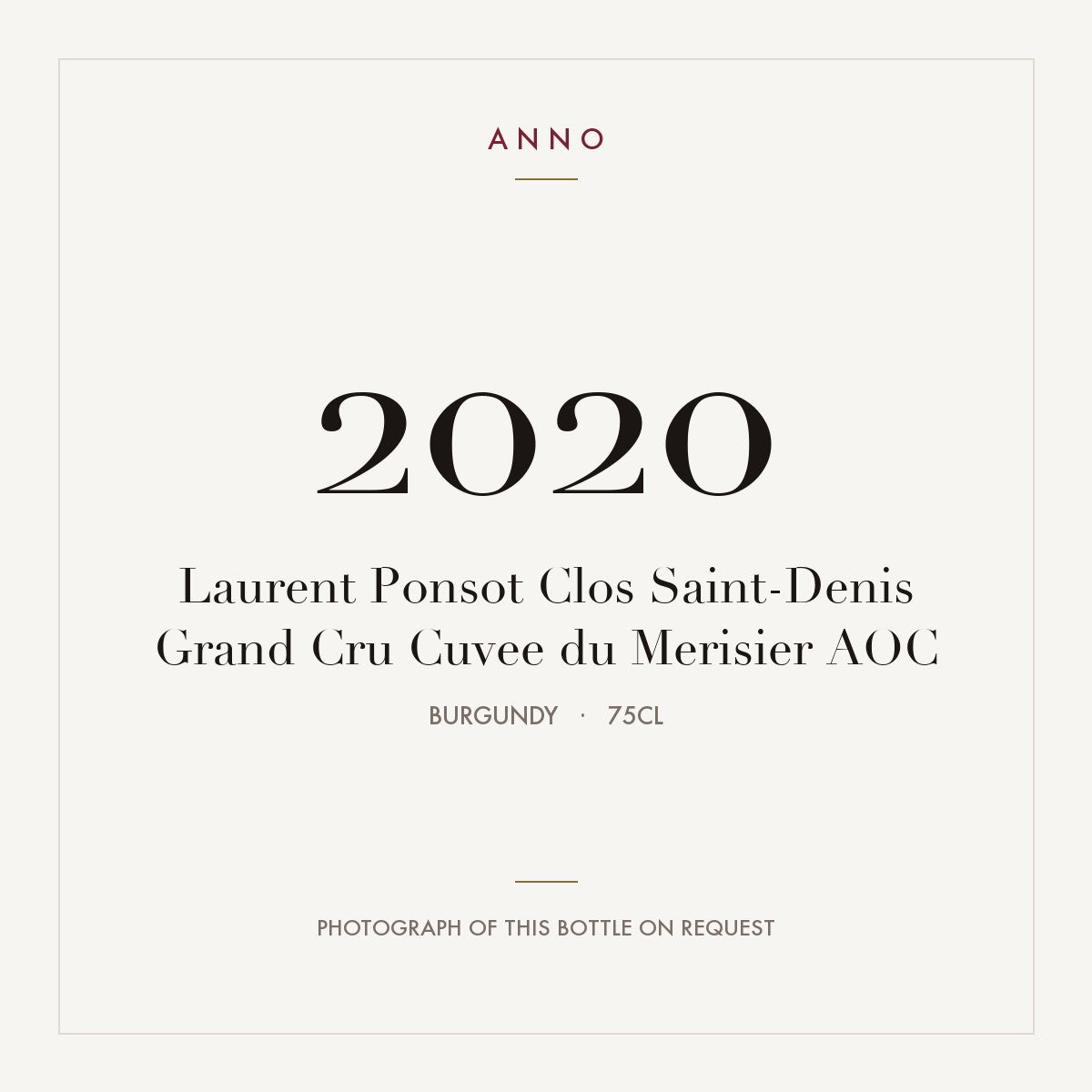 Laurent Ponsot Clos Saint-Denis Grand Cru Cuvee du Merisier 2020 AOC 0,75l from Burgundy — ANNO vintage card; photograph of the actual bottle available on request