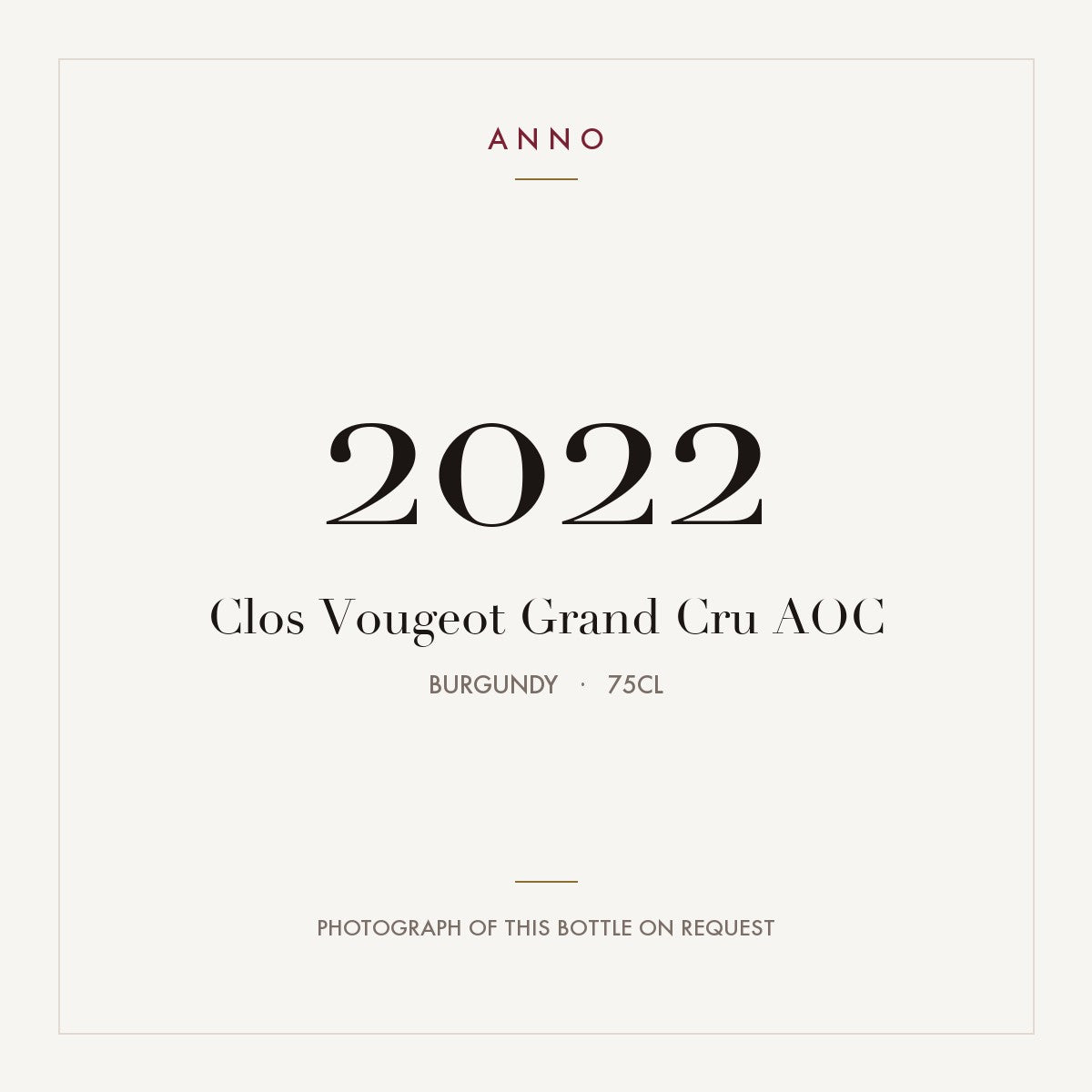 Clos Vougeot Grand Cru 2022 AOC 0,75l from Burgundy — ANNO vintage card; photograph of the actual bottle available on request