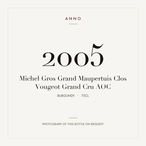 Michel Gros Grand Maupertuis Clos Vougeot Grand Cru 2005 AOC 0,75l from Burgundy — ANNO vintage card; photograph of the actual bottle available on request