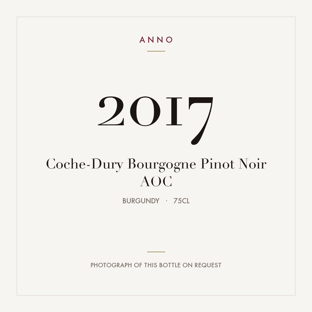 Coche-Dury Bourgogne Pinot Noir 2017 AOC 0,75l, Borgoña — tarjeta de añada ANNO; foto de la botella real disponible bajo petición