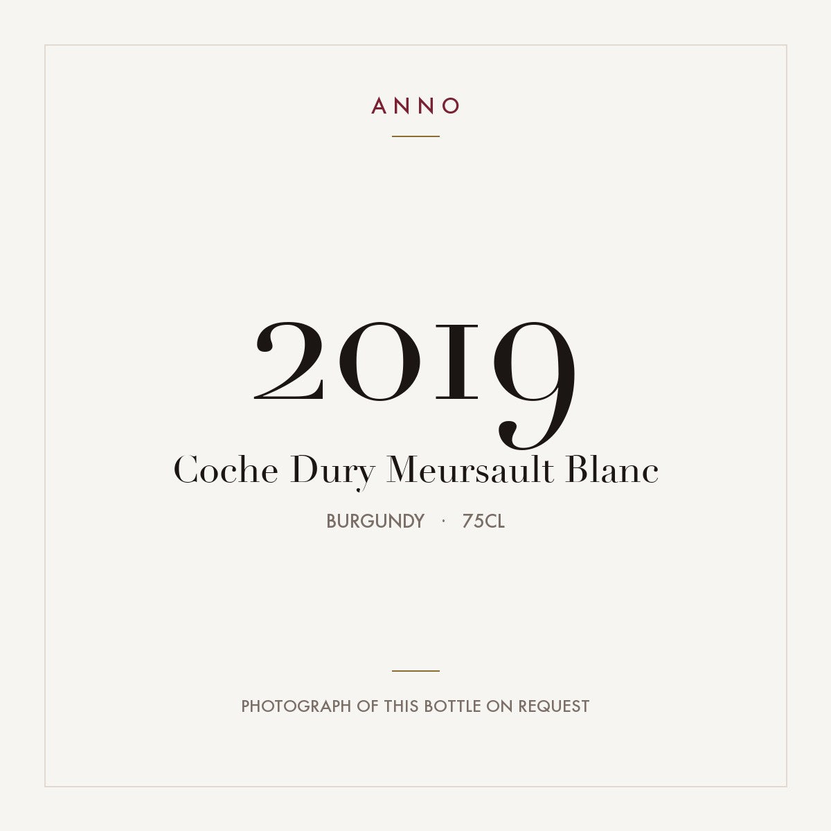 Coche Dury Meursault Blanc 2019 0,75l — ANNO vintage card; photograph of the actual bottle available on request