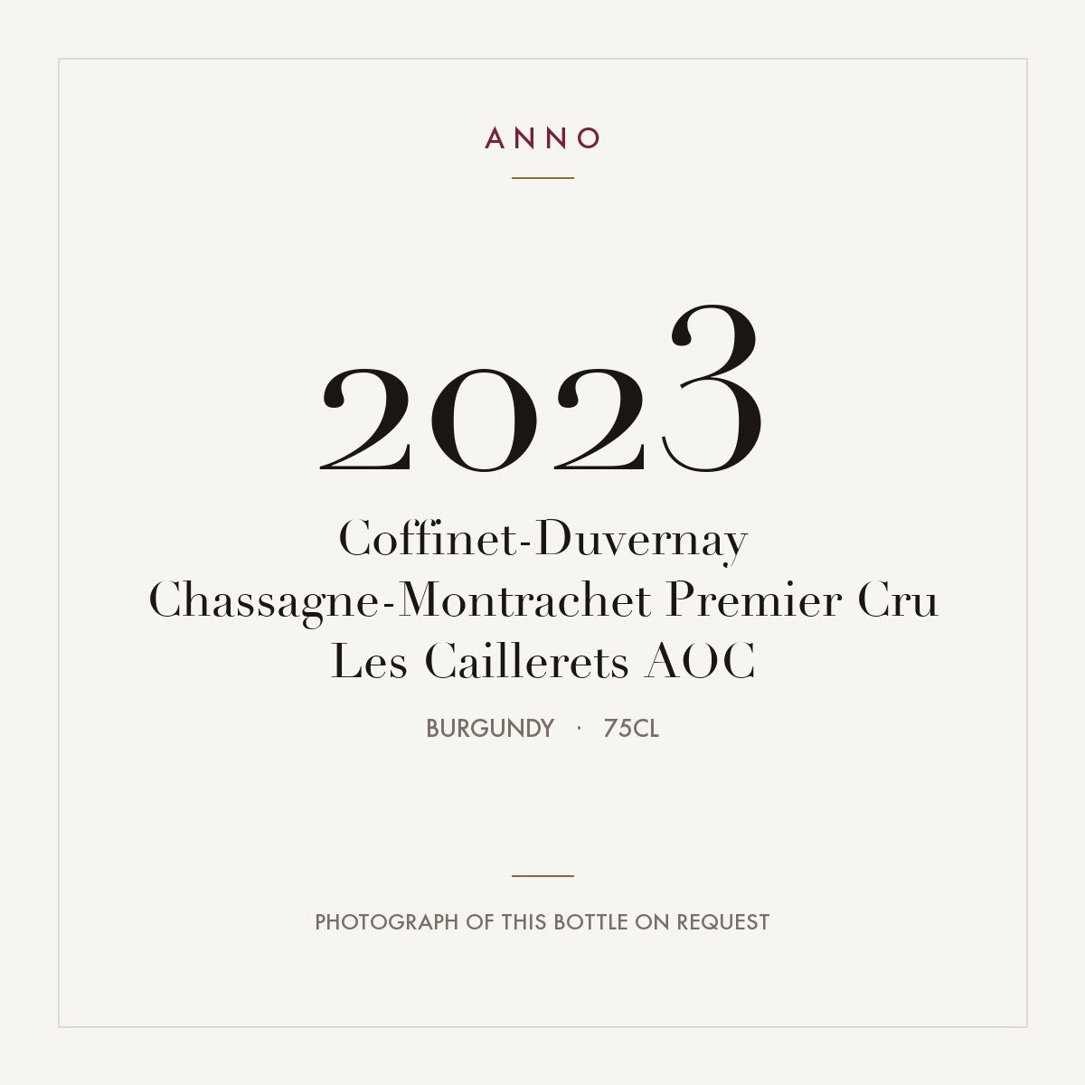 Coffinet-Duvernay Chassagne-Montrachet Premier Cru Les Caillerets 2023 AOC 0,75l, Borgogna — card dell'annata ANNO; foto della bottiglia reale disponibile su richiesta