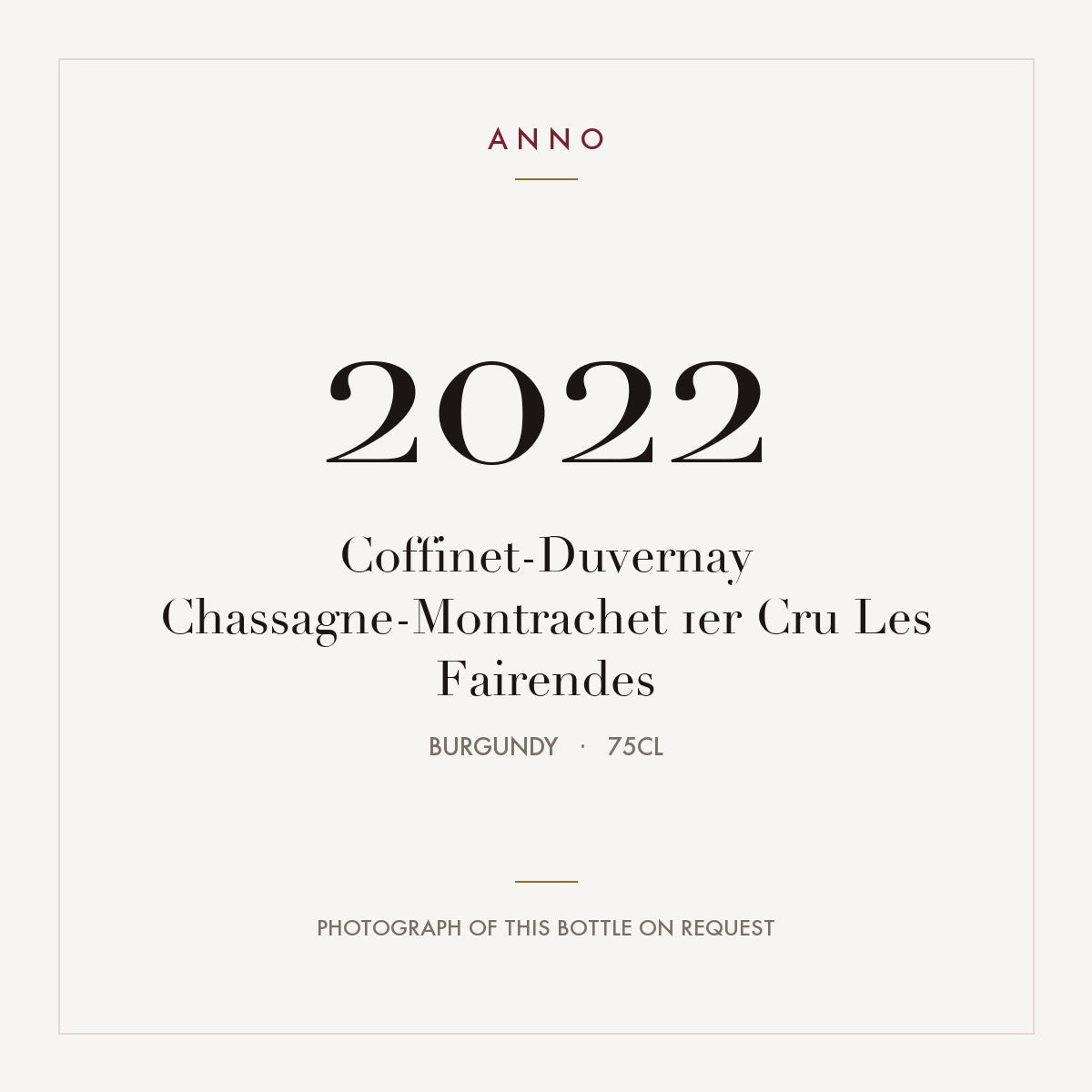 Coffinet-Duvernay Chassagne-Montrachet 1er Cru Les Fairendes 2022 0,75l from Burgundy — ANNO vintage card; photograph of the actual bottle available on request