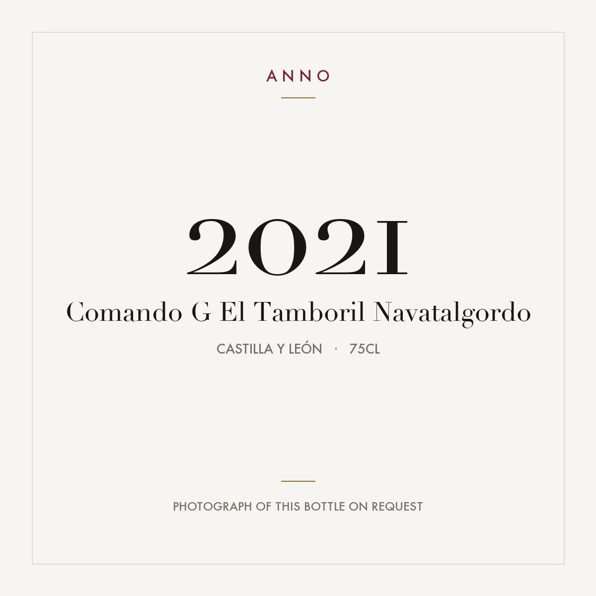Comando G El Tamboril Navatalgordo 2021 0,75l, Кастилия и Леон — карточка урожая ANNO; фото настоящей бутылки по запросу