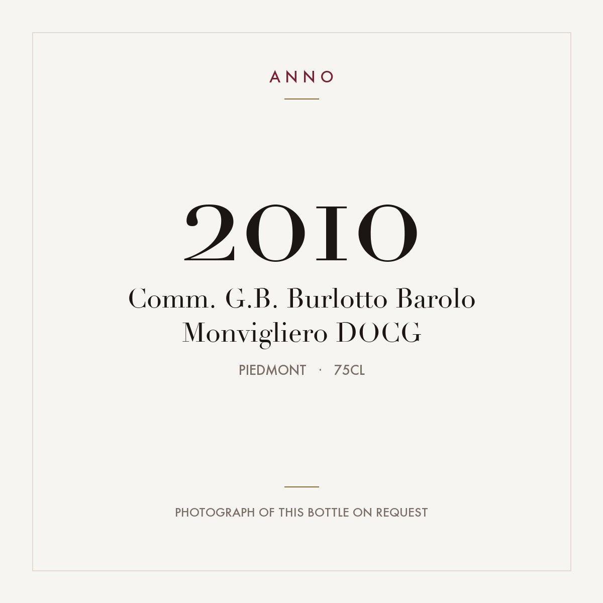 Comm. G.B. Burlotto Barolo Monvigliero 2010 DOCG 0,75l, 皮耶蒙特 — ANNO 年份卡；實際酒瓶照片可應要求提供