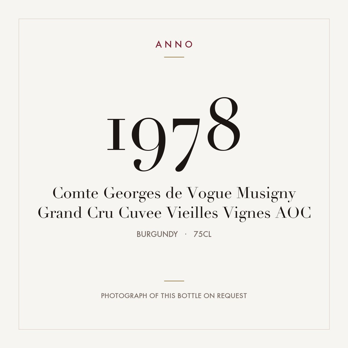 Comte Georges de Vogue Musigny Grand Cru Cuvee Vieilles Vignes 1978 AOC 0,75l, Bourgogne — carte millésime ANNO ; photo de la bouteille réelle disponible sur demande