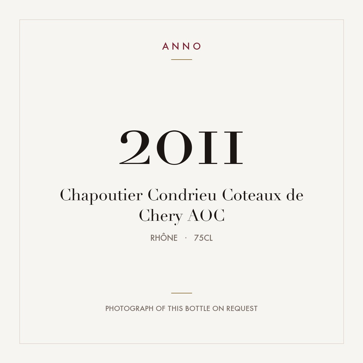 Chapoutier Condrieu Coteaux de Chery 2011 AOC 0,75l from Rhône — ANNO vintage card; photograph of the actual bottle available on request