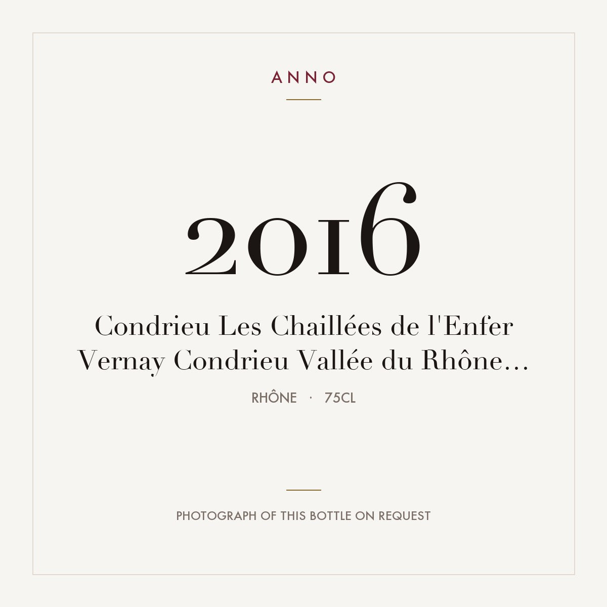 Vernay Condrieu Les Chaillees de l'Enfer 2016 AOC 0,75l — ANNO vintage card; photograph of the actual bottle available on request