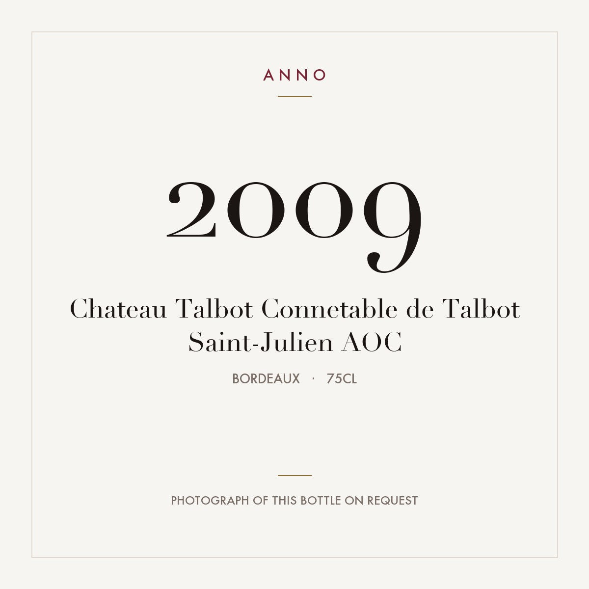 Chateau Talbot Connetable de Talbot Saint-Julien 2009 AOC 0,75l, 波爾多 — ANNO 年份卡；實際酒瓶照片可應要求提供