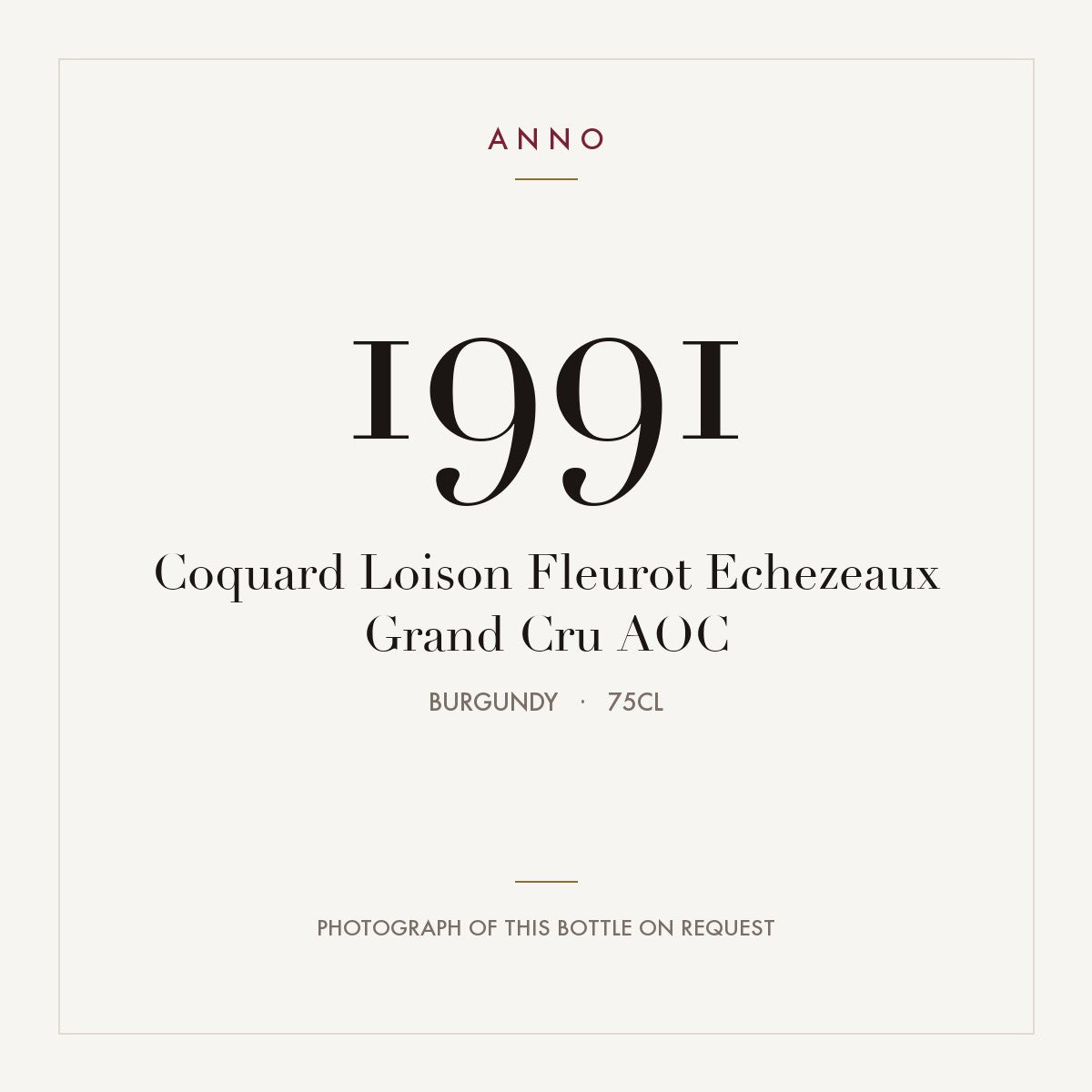 Coquard Loison Fleurot Echezeaux Grand Cru 1991 AOC 0,75l, Bourgogne — carte millésime ANNO ; photo de la bouteille réelle disponible sur demande