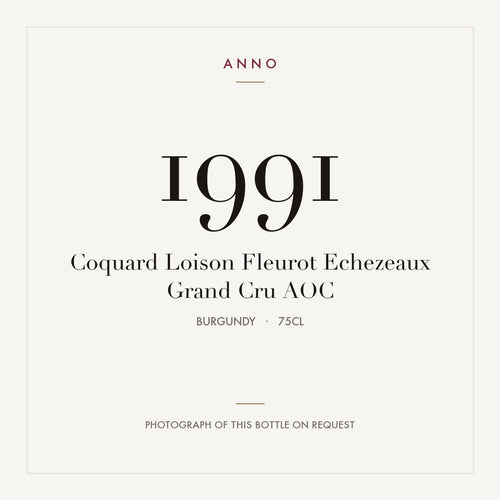 Coquard Loison Fleurot Echezeaux Grand Cru 1991 AOC 0,75l, Bourgogne — carte millésime ANNO ; photo de la bouteille réelle disponible sur demande