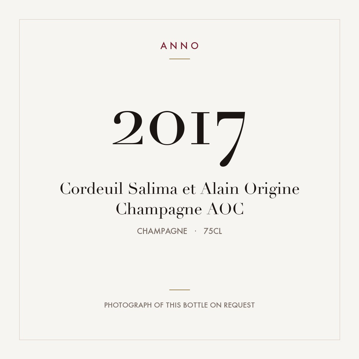 Cordeuil Salima et Alain Origine Champagne 2017 AOC 0,75l, シャンパーニュ — ANNOヴィンテージカード。実際のボトルの写真はご要望に応じてご用意します