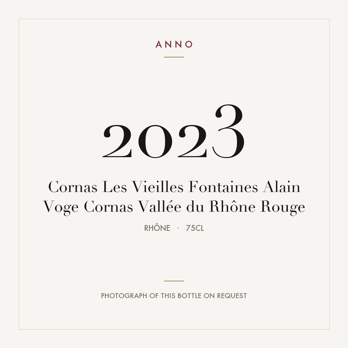 Alain Voge Cornas Les Vieilles Fontaines 2023 AOC 0,75l — ANNO vintage card; photograph of the actual bottle available on request