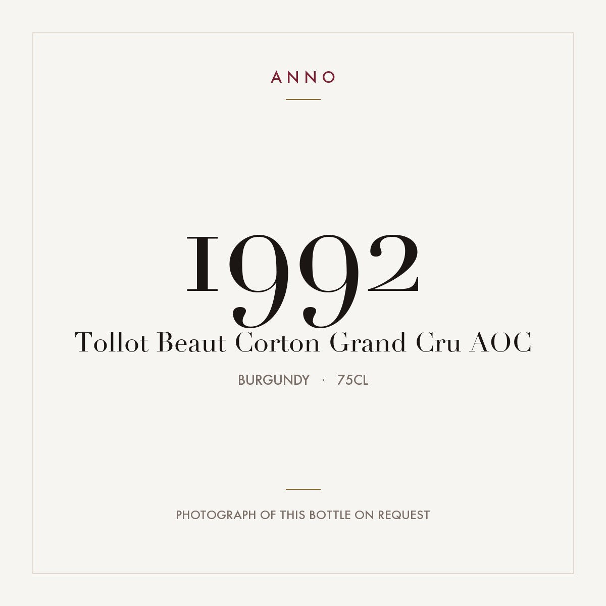 Tollot Beaut Corton Grand Cru 1992 AOC 0,75l from Burgundy — ANNO vintage card; photograph of the actual bottle available on request