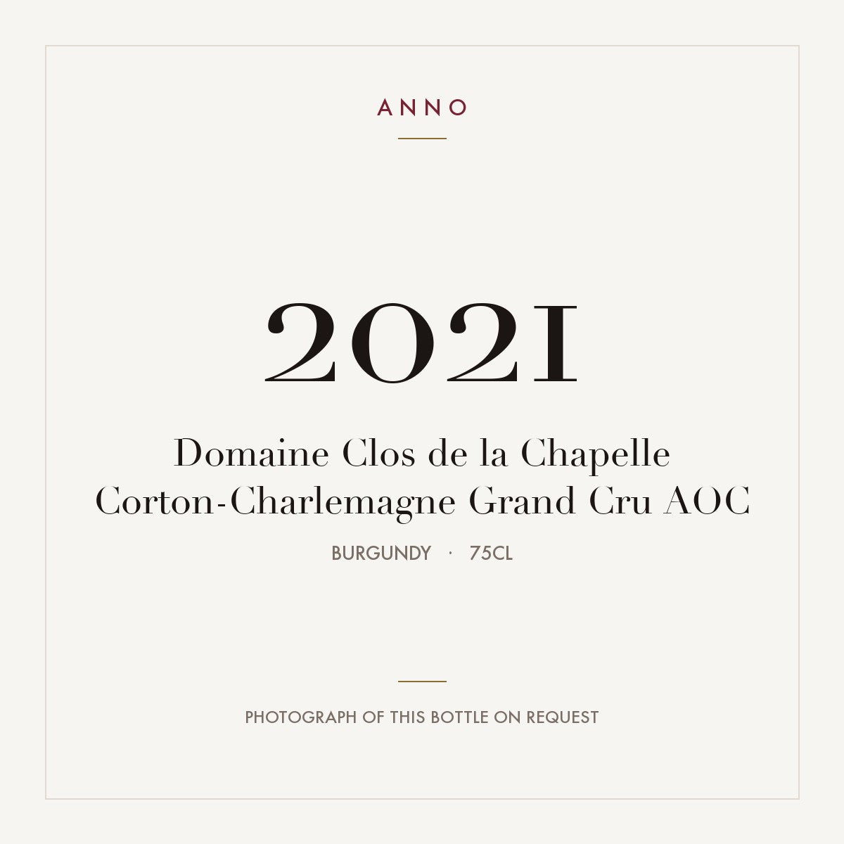Domaine Clos de la Chapelle Corton-Charlemagne Grand Cru 2021 AOC 0,75l from Burgundy — ANNO vintage card; photograph of the actual bottle available on request