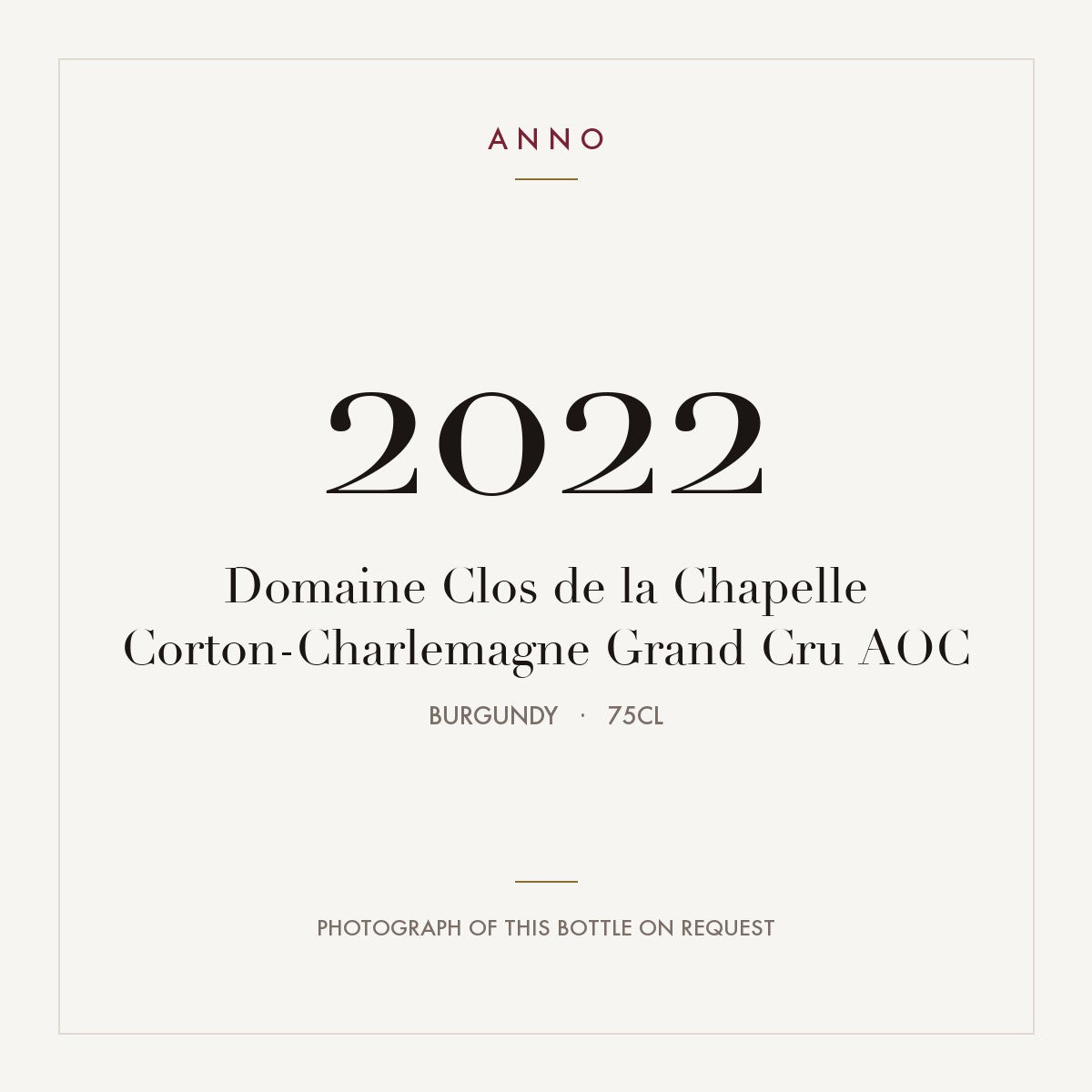 Domaine Clos de la Chapelle Corton-Charlemagne Grand Cru 2022 AOC 0,75l from Burgundy — ANNO vintage card; photograph of the actual bottle available on request