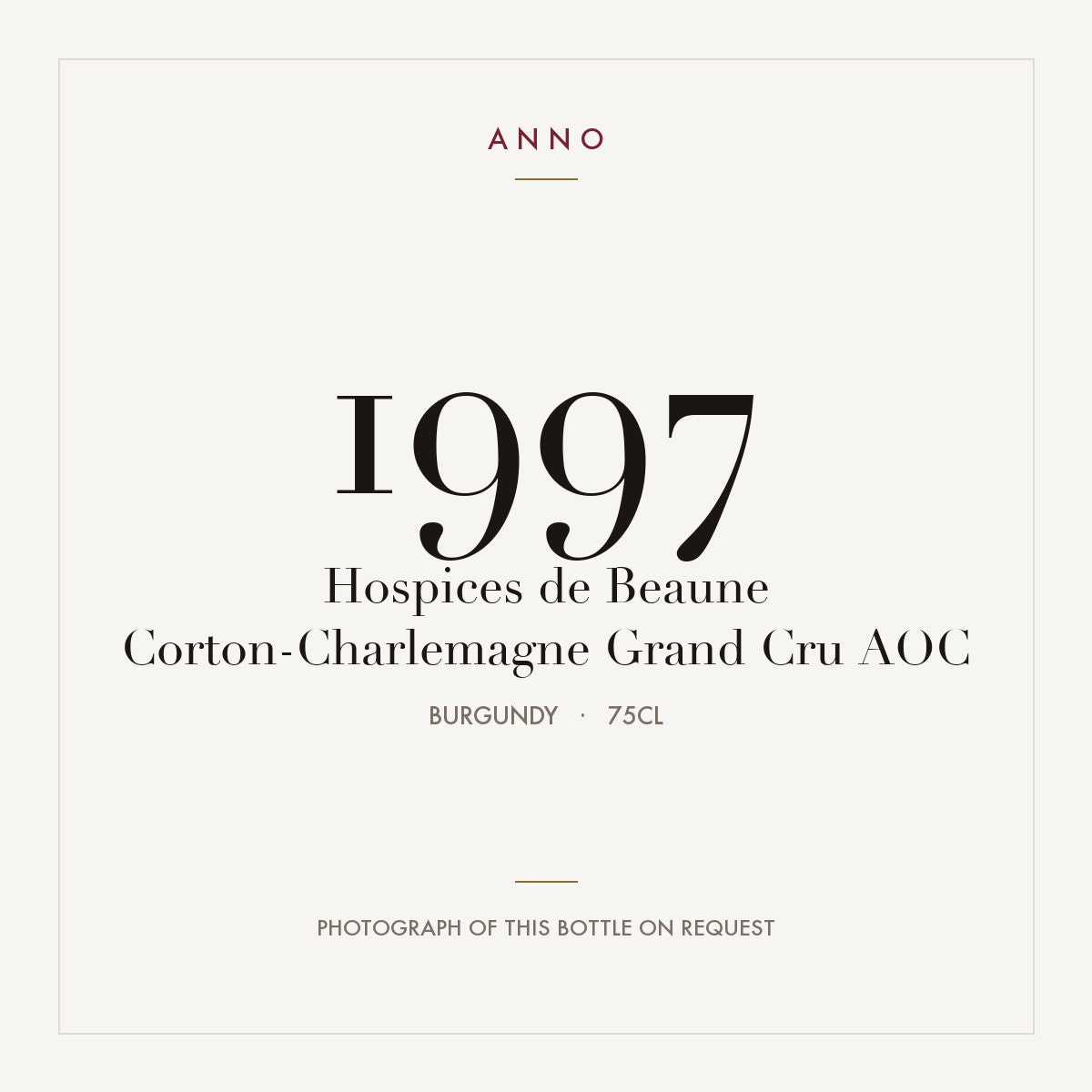 Hospices de Beaune Corton-Charlemagne Grand Cru 1997 AOC 0,75l from Burgundy — ANNO vintage card; photograph of the actual bottle available on request