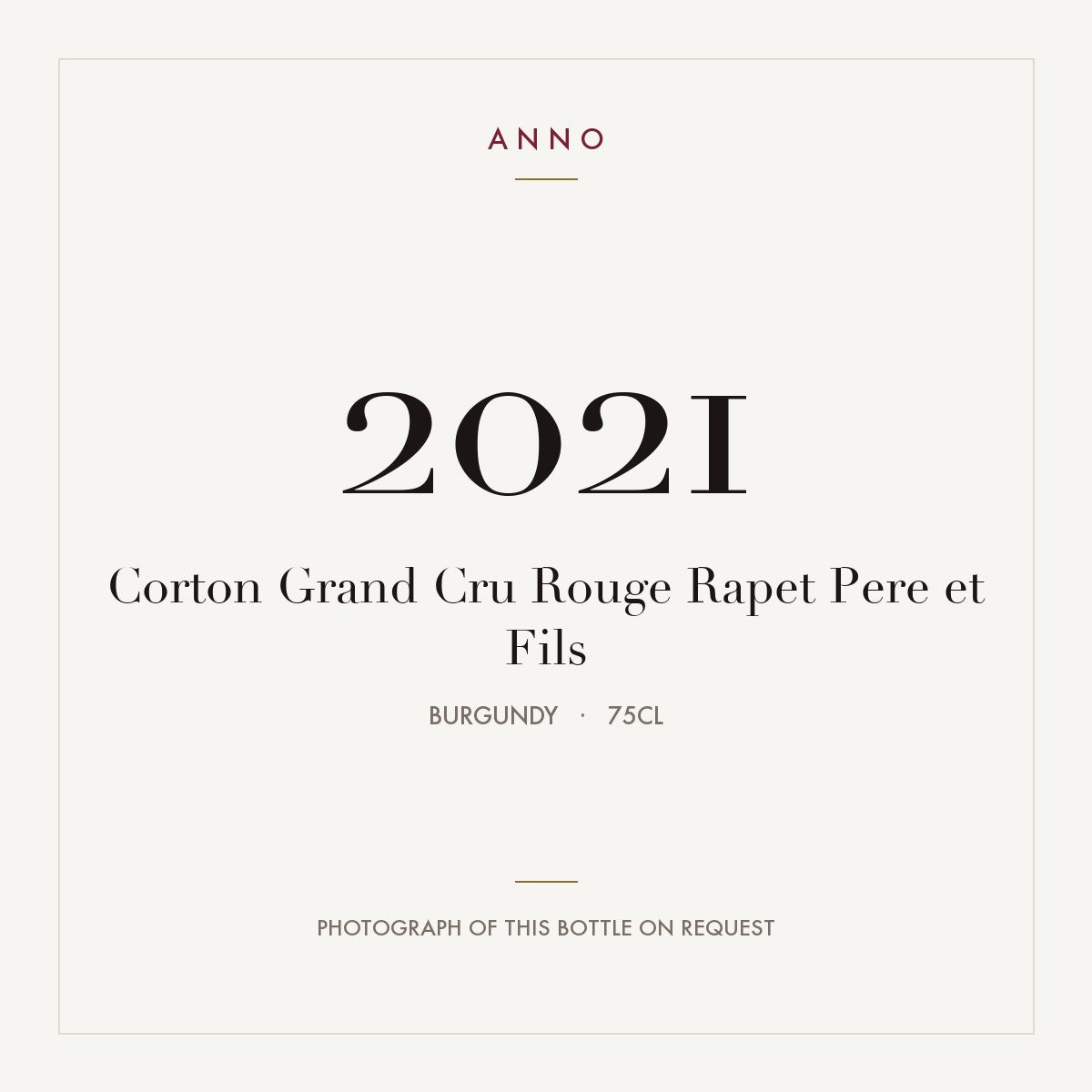 Rapet Pere et Fils Corton Grand Cru 2021 AOC 0,75l — ANNO vintage card; photograph of the actual bottle available on request