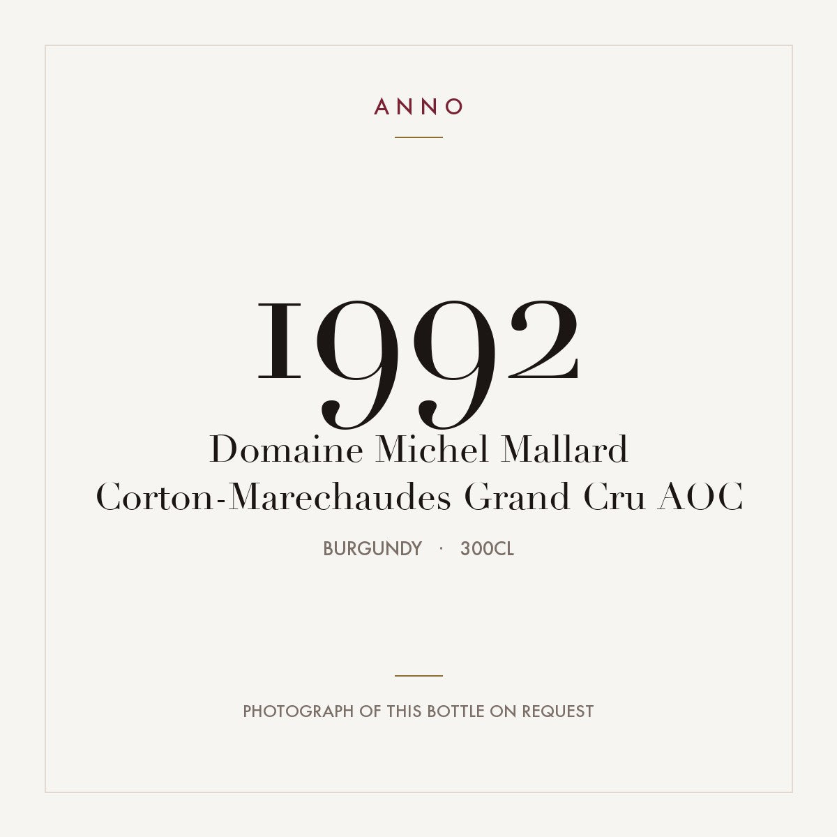 Domaine Michel Mallard Corton-Marechaudes Grand Cru 1992 AOC 3l from Burgundy — ANNO vintage card; photograph of the actual bottle available on request
