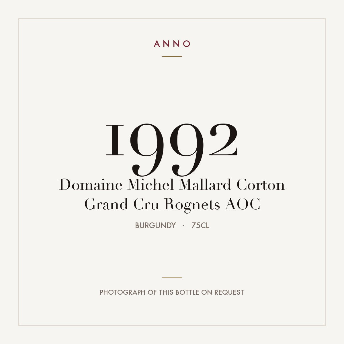 Domaine Michel Mallard Corton Grand Cru Rognets 1992 AOC 0,75l from Burgundy — ANNO vintage card; photograph of the actual bottle available on request
