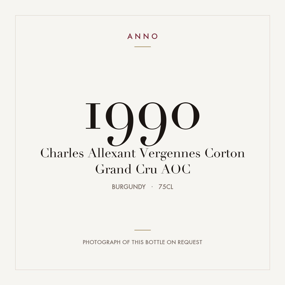 Charles Allexant Vergennes Corton Grand Cru 1990 AOC 0,75l from Burgundy — ANNO vintage card; photograph of the actual bottle available on request