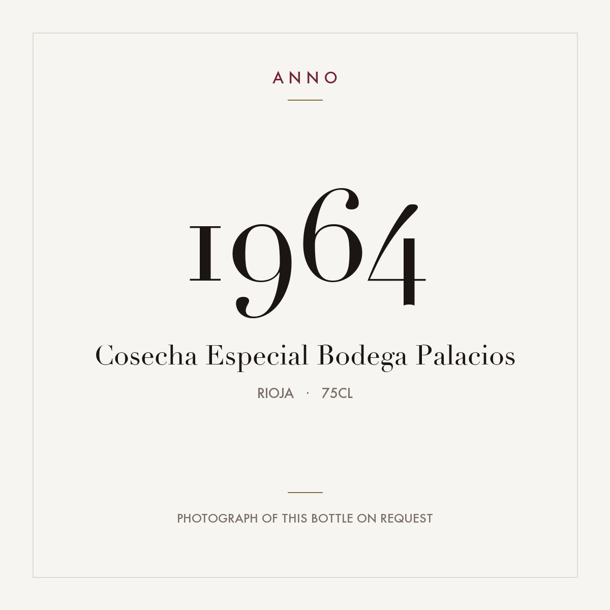Cosecha Especial Bodega Palacios 1964 0,75l from Rioja — ANNO vintage card; photograph of the actual bottle available on request