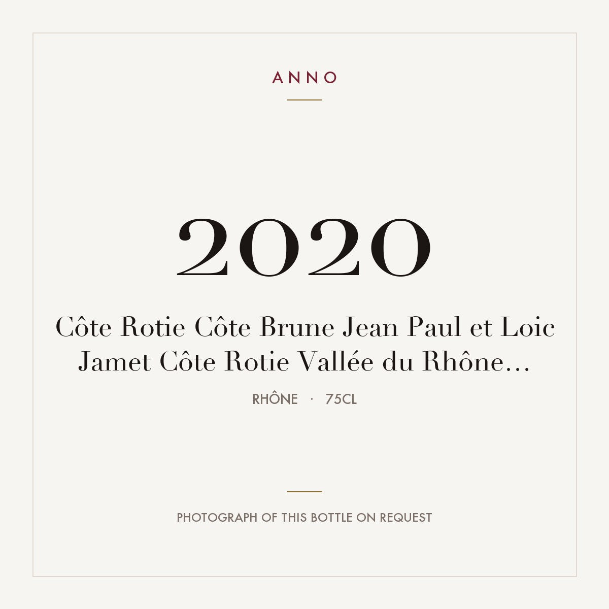 Jean-Paul et Loic Jamet Cote-Rotie Cote Brune 2020 AOC 0,75l — ANNO vintage card; photograph of the actual bottle available on request