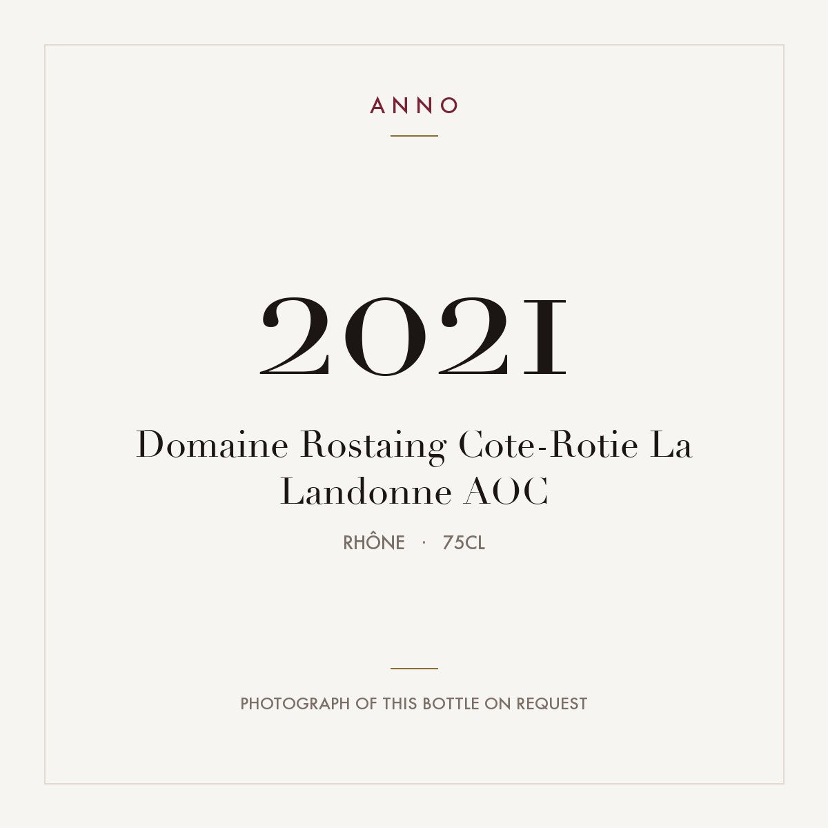 Domaine Rostaing Cote-Rotie La Landonne 2021 AOC 0,75l from Rhône — ANNO vintage card; photograph of the actual bottle available on request