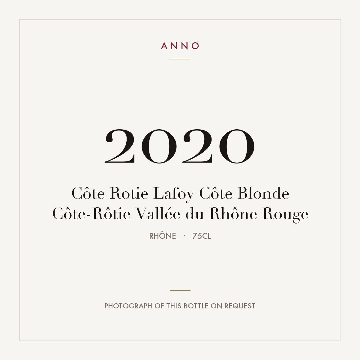 Lafoy Cote-Rotie Cote Blonde 2020 AOC 0,75l — ANNO vintage card; photograph of the actual bottle available on request