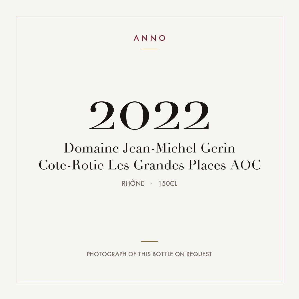 Domaine Jean-Michel Gerin Cote-Rotie Les Grandes Places 2022 AOC 1,5l, Rhône — ANNO-jaargangkaart; foto van de echte fles op aanvraag